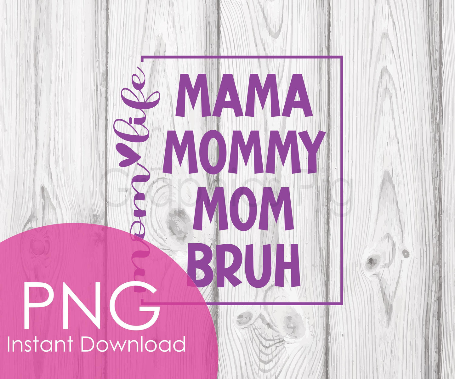 Mama Mommy Mom Bruh PNG Bundle | Mom Life Sublimation Clipart | 5 Color Digital Download | Funny Mom Printable | 5 colors