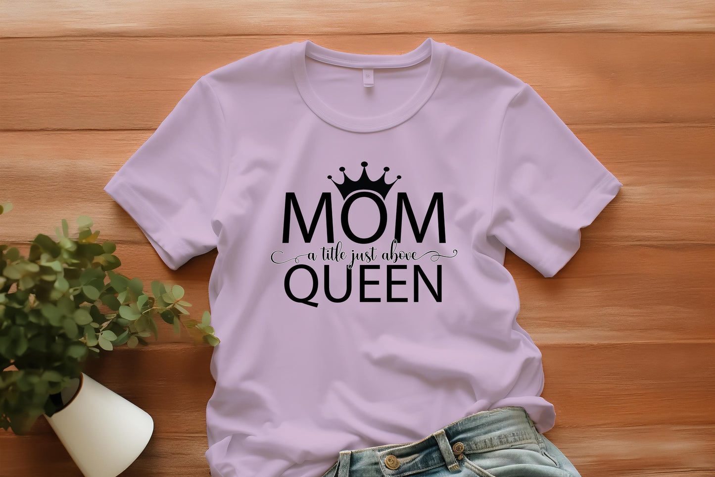 Mom A Title Just Above Queen PNG | Elegant Mother’s Day Clipart | Crown Mom Digital Download | Printable Sublimation Design