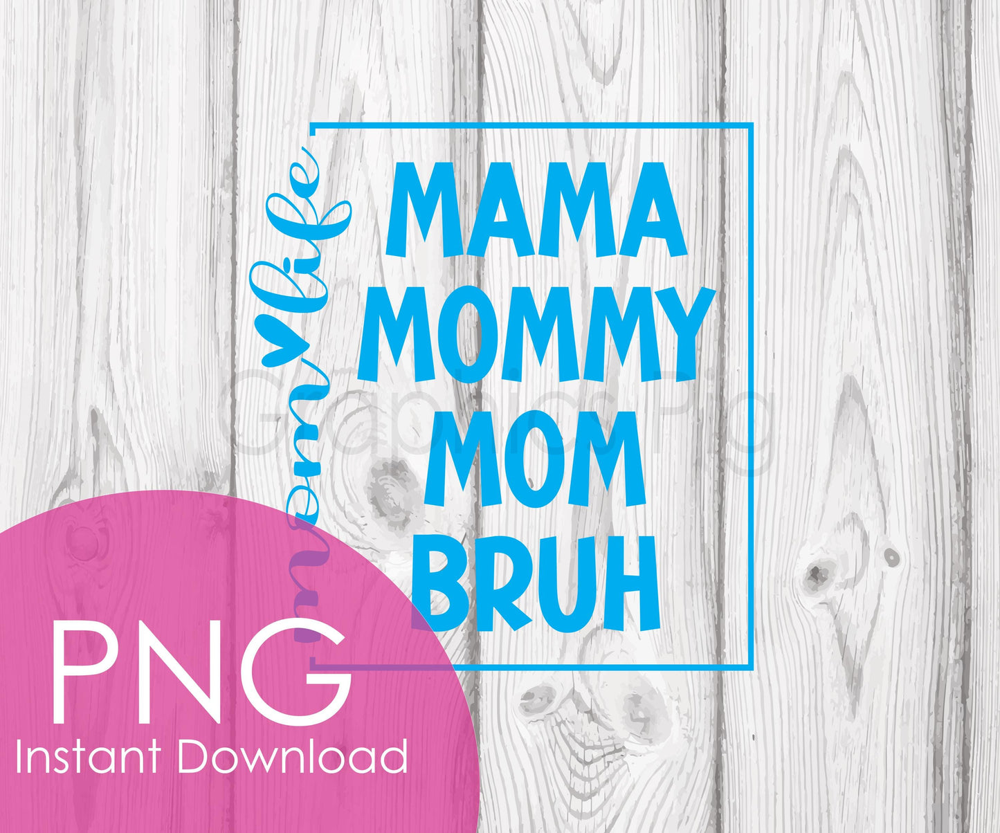 Mama Mommy Mom Bruh PNG Bundle | Mom Life Sublimation Clipart | 5 Color Digital Download | Funny Mom Printable | 5 colors