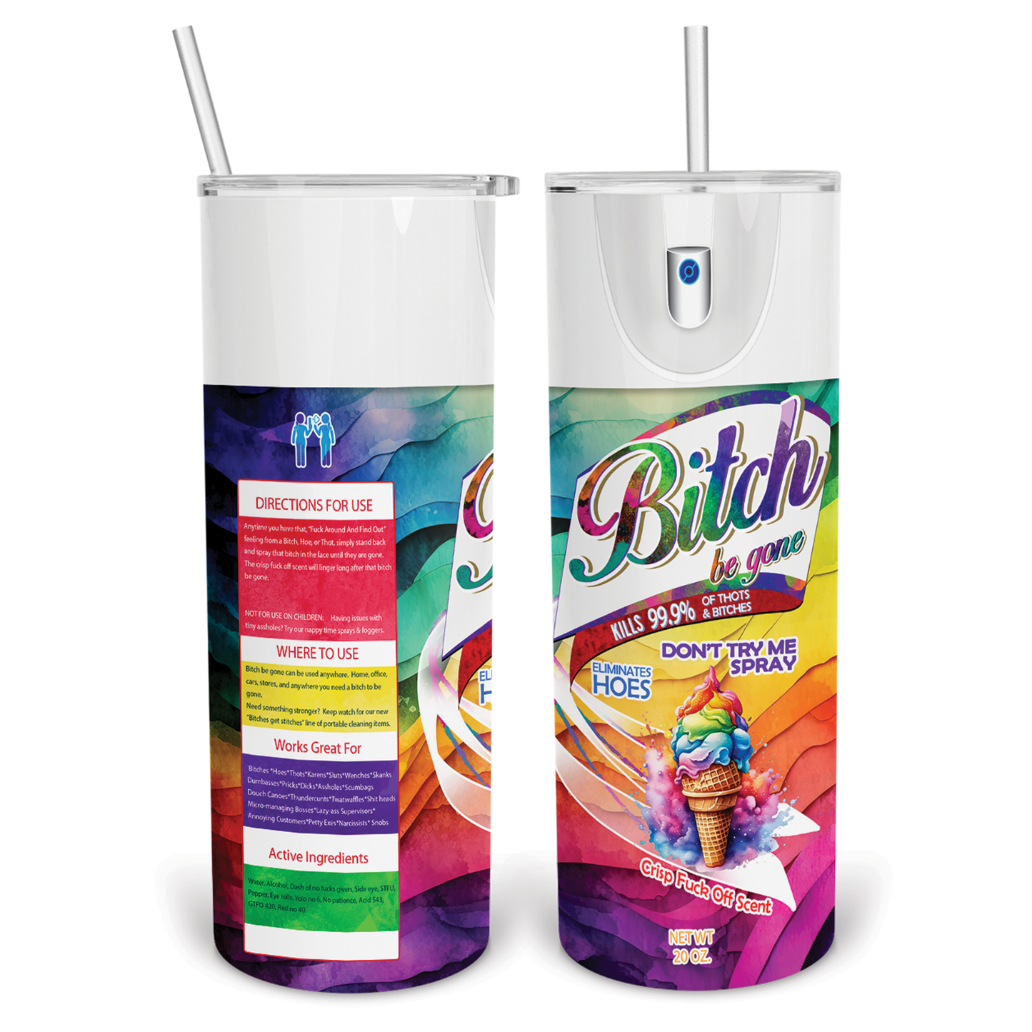 Bitch Be Gone Rainbow Ice Cream PNG Tumbler Design