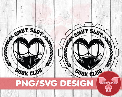 Smut Slut Book Club Badge SVG PNG | Spicy Romance Reader Sticker Design | Bookish Humor Decal | Digital Download | Book Club PNG, Smut Reader SVG