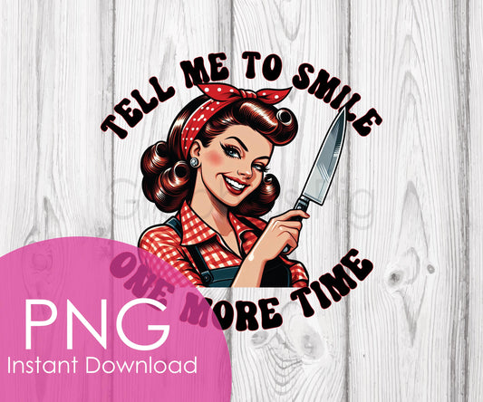 Tell Me To Smile PNG – Retro Sarcastic Digital Download, Funny Sublimation Graphic, Sassy 70s Shirt Design, Instant Download