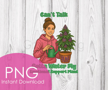 Emotional Support Plant PNG, Funny Plant Mom Sublimation, Watering Weed Girl Clipart, Self Care Hoodie Digital Download