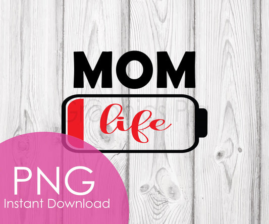 Mom Life Low Battery PNG | Funny Mom Sublimation Design | Digital Download | Tired Mom Clipart | Printable Mom Humor