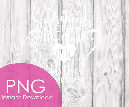 My Mouth & My Attitude PNG | Sassy Mom Life Clipart | Funny Digital Download | Sublimation Quote | Sarcastic Mom Printable