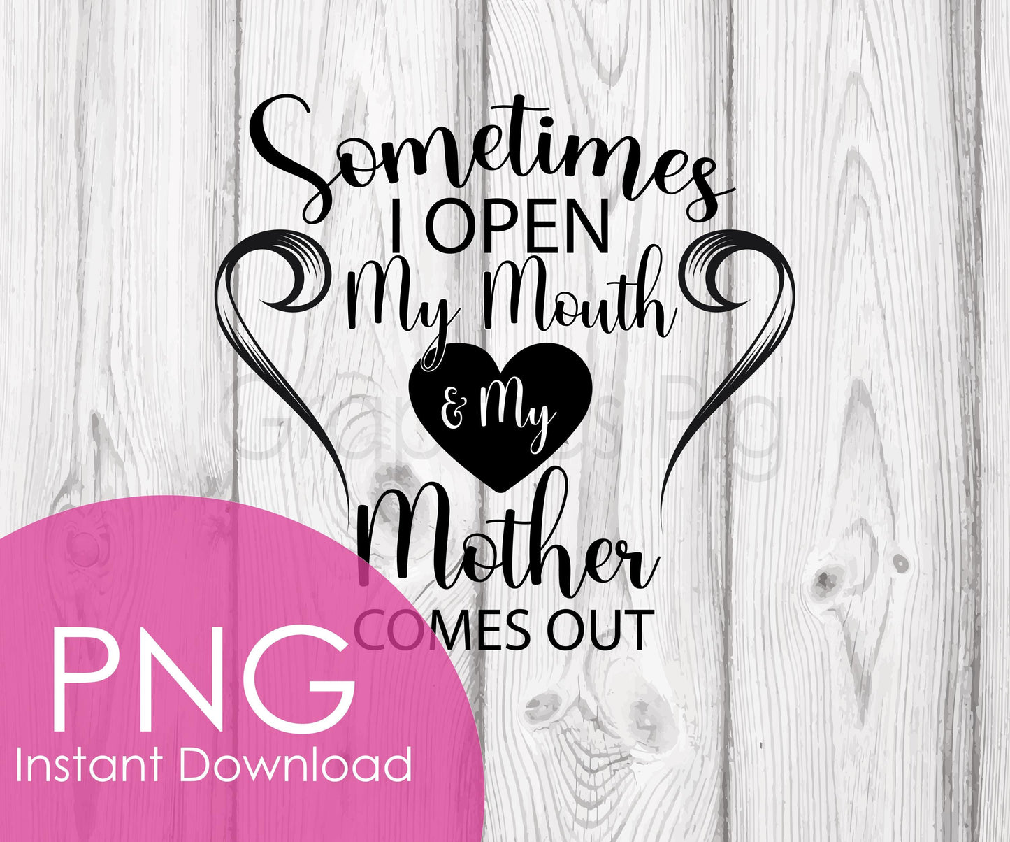 My Mouth & My Attitude PNG | Sassy Mom Life Clipart | Funny Digital Download | Sublimation Quote | Sarcastic Mom Printable
