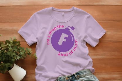 F Bomb Mom PNG | Funny Swear Word Mom Clipart | Drop the F Bomb Kind of Mom SVG | Sarcastic Mom Life Shirt Design | Instant Download