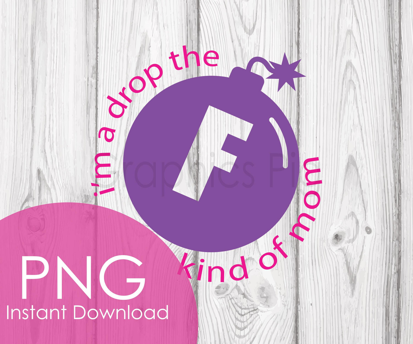 F Bomb Mom PNG | Funny Swear Word Mom Clipart | Drop the F Bomb Kind of Mom SVG | Sarcastic Mom Life Shirt Design | Instant Download