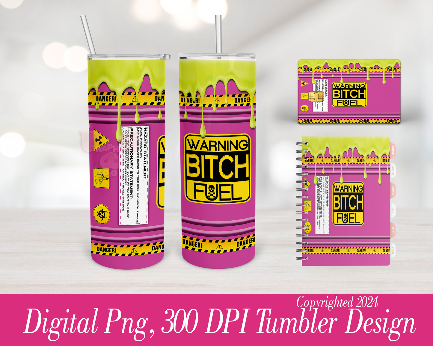 Bitch Fuel Toxic Waste Pink PNG Tumbler Design